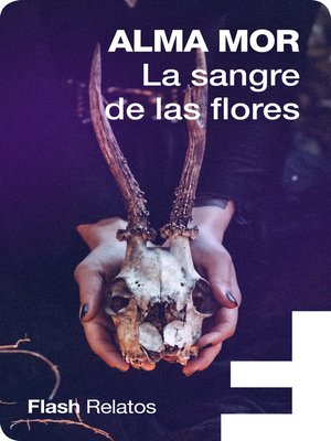 cover image of La sangre de las flores
